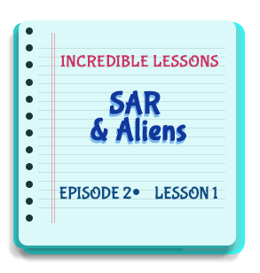 SAR & Aliens Episode 2 Lesson 1