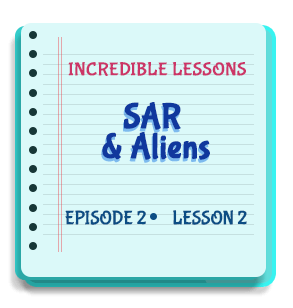SAR & Aliens Episode 2 Lesson 2